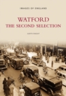 Image for Watford - The Second Selection: Images of England