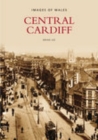 Image for Central Cardiff: Images of Wales