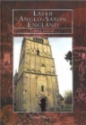 Image for Later Anglo-Saxon England  : life &amp; landscape