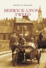 Image for Berwick-Upon-Tweed : Berwick-Upon-Tweed: Images of England