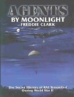 Image for Agents by moonlight  : the secret history of RAF Tempsford during World War II