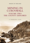 Image for Mining in Cornwall Vol 2 : The County Explorer