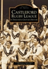 Image for Castleford Rugby League - A Twentieth Century History: Images of Sport