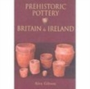 Image for Prehistoric Pottery in Britain and Ireland