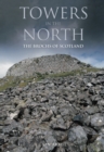 Image for Towers in the north  : the brochs of Scotland