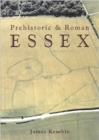 Image for Prehistoric and Roman Essex
