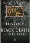Image for A History of the Black Death in Ireland