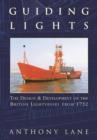 Image for Guiding Lights : The Design and Development of the British Lightship from 1732