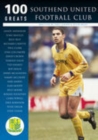 Image for Southend United Football Club: 100 Greats