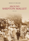 Image for Around Shepton Mallet