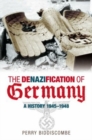Image for The denazification of Germany  : a history 1945-1950