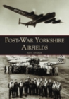 Image for Post-War Yorkshire Airfields