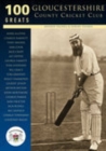 Image for Gloucestershire County Cricket Club: 100 Greats