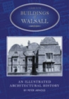 Image for Buildings of Walsall  : an illustrated architectural history