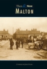 Image for Malton Then &amp; Now