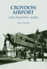 Image for Croydon Airport: The Peaceful Years
