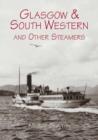 Image for Glasgow and South Western and Other Steamers