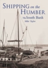 Image for Shipping on the Humber : The South Bank