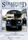 Image for Stratford Blue  : a history of Stratford-on-Avon&#39;s local buses