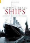 Image for The Olympic-class ships  : Olympic, Titanic, Britannic