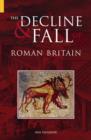 Image for The Decline and Fall of Roman Britain