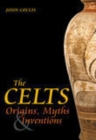 Image for The Celts  : origins &amp; re-inventions