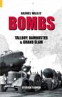 Image for Barnes Wallis&#39; bombs  : Tallboy, Dambuster &amp; Grand Slam