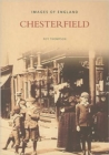Image for Chesterfield : Images of England