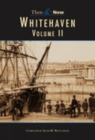 Image for Whitehaven Then &amp; Now Vol 2