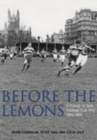 Image for Before the Lemons : A History of Bath Football Club RFU 1865-1965