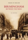 Image for Birmingham between the wars