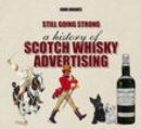 Image for Still going strong  : a history of whisky advertising