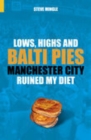 Image for Lows, high and balti pies  : Manchester City ruined my diet