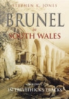 Image for Brunel in South Wales Volume I : In Trevithick&#39;s Tracks