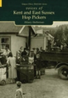 Image for Voices of Kent and East Sussex Hop Pickers : Tempus Oral History Series
