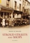 Image for Stroud Streets and Shops: Images of England
