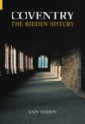 Image for Coventry The Hidden History