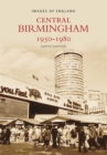 Image for Central Birmingham 1950-1980 : Images of England