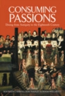 Image for Consuming passions  : dining from antiquity to the eighteenth century