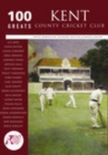 Image for Kent County Cricket Club: 100 Greats