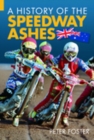 Image for A History of the Speedway Ashes