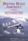 Image for British built aircraftVol. 5: Northern England, Scotland, Wales and Northern Ireland