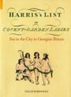 Image for Harris&#39;s list of Covent Garden ladies  : sex in the city in Georgian Britain