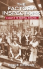 Image for The factory inspectors  : a legacy of the industrial revolution