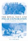 Image for The Royal Navy and Polar Exploration : From Franklin to Scott : v. 2