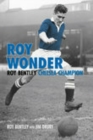 Image for Roy Wonder : Roy Bentley: Chelsea Champion