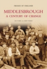Image for Middlesbrough - A Century of Change: Images of England