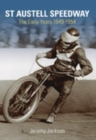 Image for St Austell Speedway : The Early Years 1949-54