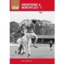 Image for Gravesend and Northfleet FC: 100 Greats
