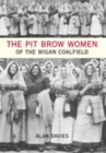 Image for The Pit Brow Women of Wigan Coalfield